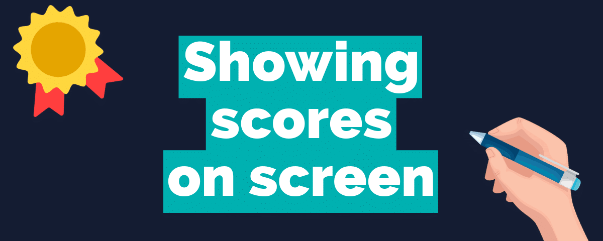 Displaying variables and scores on screen