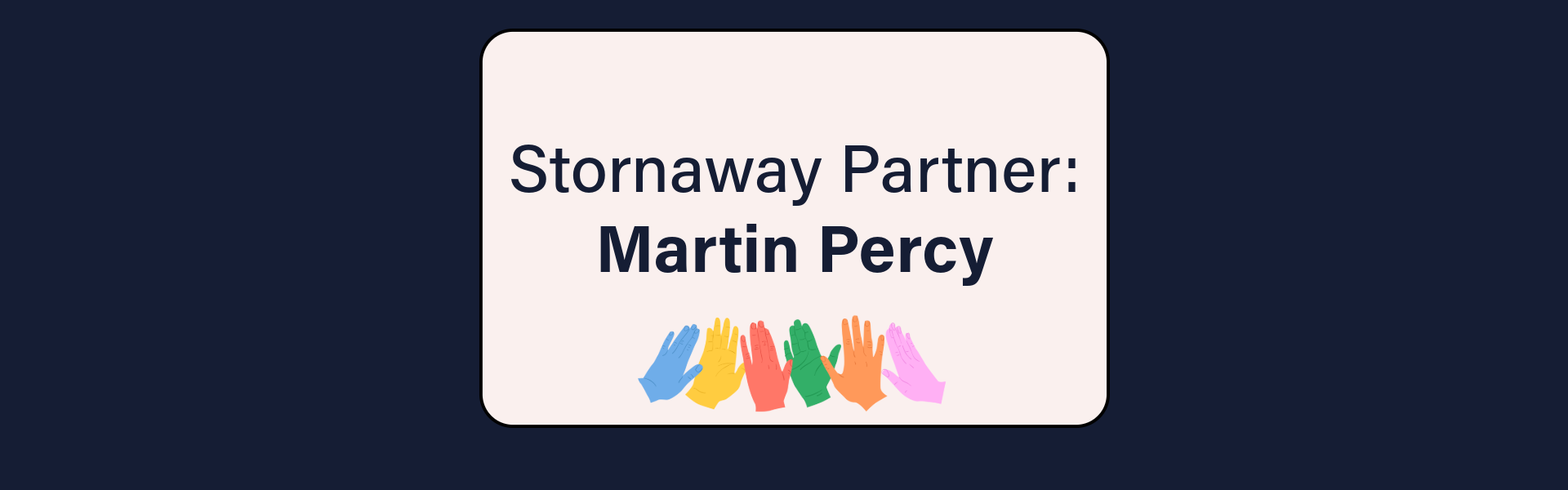 Stornaway Partner: Martin Percy