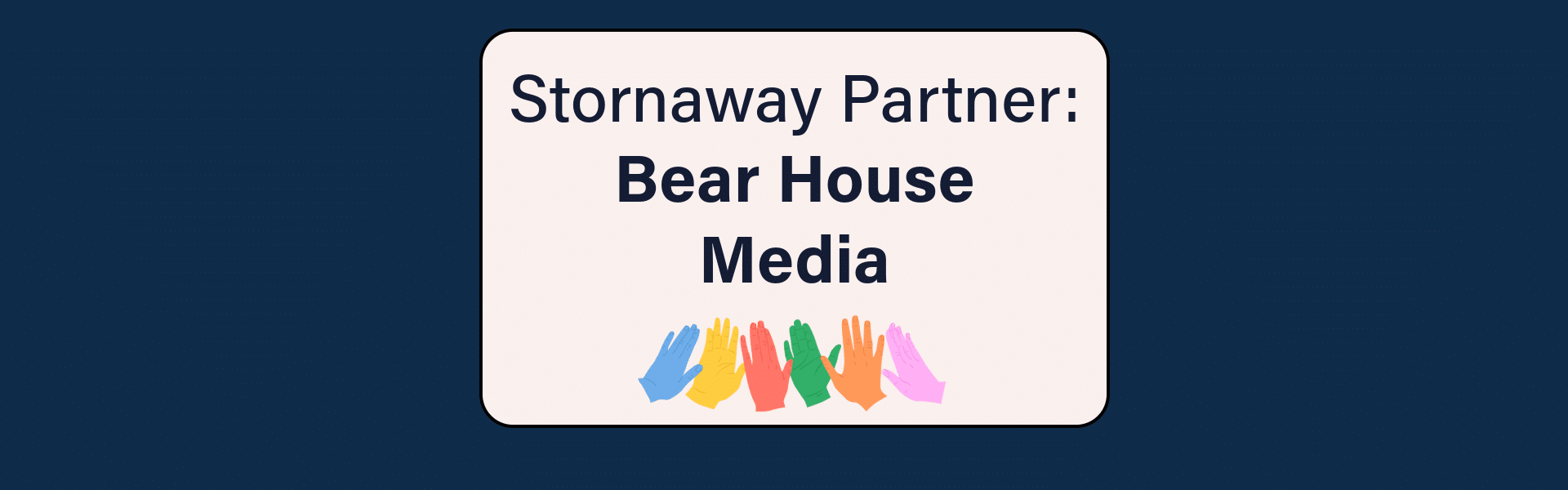 Stornaway Partner: Bear House Media